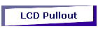 LCD Pullout